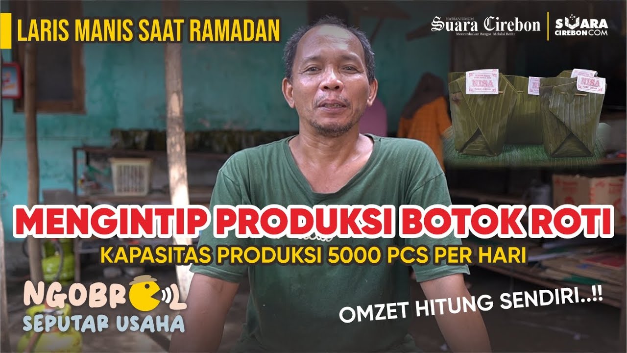 MENGINTIP PRODUKSI BOTOK ROTI, LARIS MANIS SAAT RAMADAN, OMZET HITUNG SENDIRI...!!