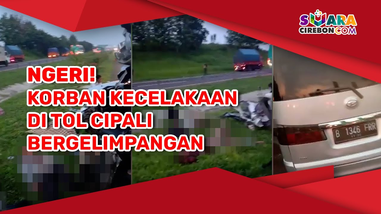 NGERI! Korban Kecelakaan di Tol Cipali Bergelimpangan