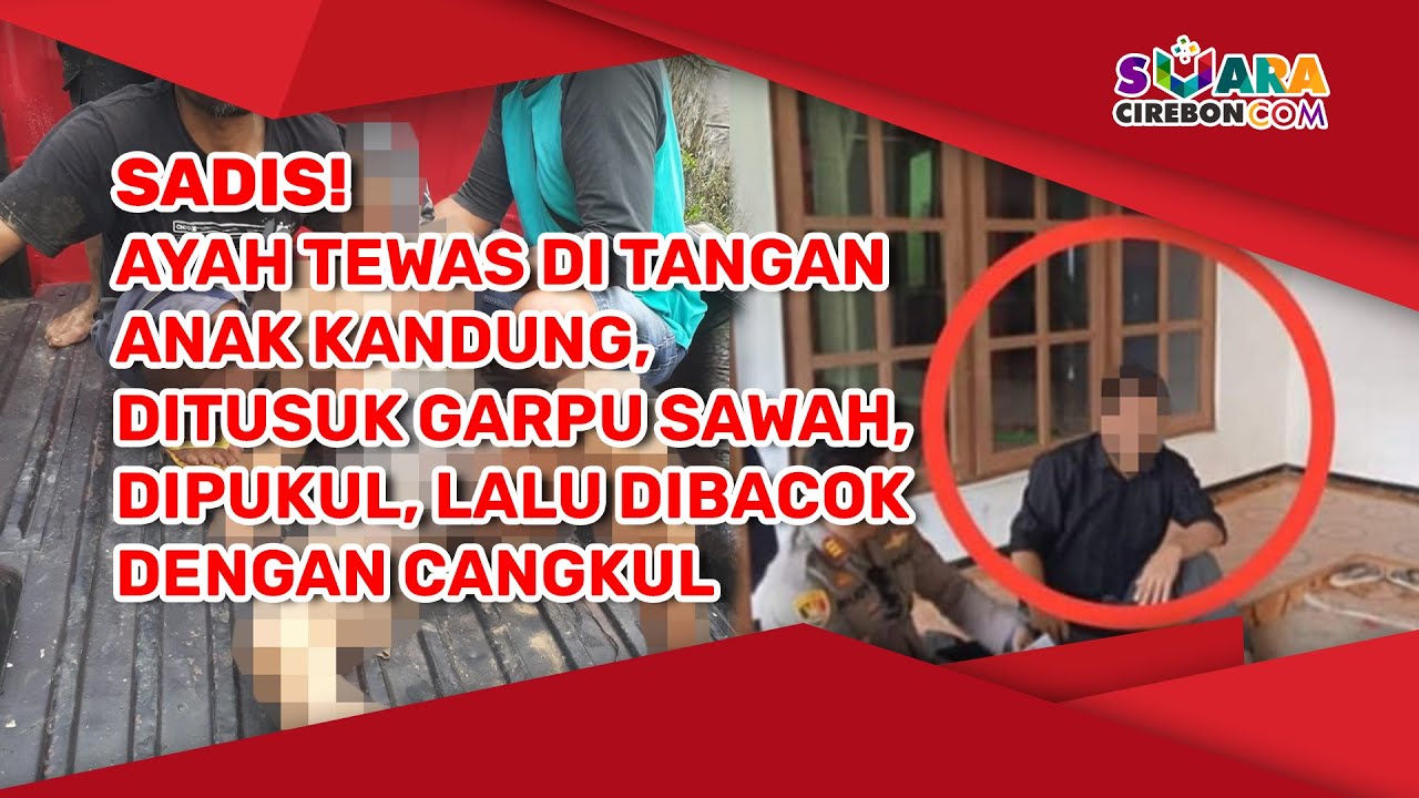 SADIS! Ayah Tewas di Tangan Anak Kandung, Ditusuk Garpu Sawah, Dipukul, Lalu Dibacok dengan Cangkul