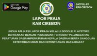 Buat Laporan Satpol PP Kabupaten Cirebon Tak Harus ke Kantor, Bisa Lewat Aplikasi Lapor Praja